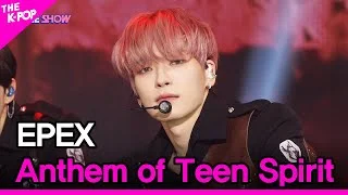 EPEX, Anthem of Teen Spirit (이펙스, 학원歌) [THE SHOW 220503]