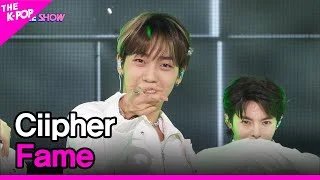 Ciipher, Fame (싸이퍼, Fame) [THE SHOW 220517]