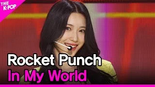 Rocket Punch, In My World (로켓펀치, 주인공) [THE SHOW 220308]