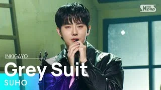 SUHO(수호) - Grey Suit @인기가요 inkigayo 20220410
