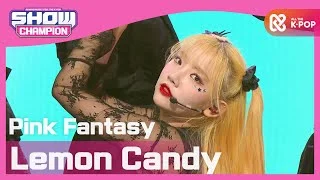 [Show Champion] 핑크판타지 - 레몬사탕 (Pink Fantasy - Lemon Candy) l EP.382