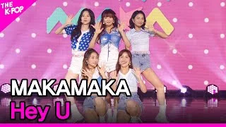 MAKAMAKA, Hey U (마카마카, 헤이유) [THE SHOW 210831]