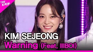 KIM SEJEONG, Warning(Feat. lIlBOI) (김세정, Warning (Feat. lIlBOI)) [THE SHOW 210406]