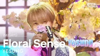 YESUNG(예성) - Floral Sense (Feat. 윈터 of aespa) @인기가요 inkigayo 20230305