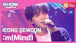 [Show Champion] 정세운 - :m(Mind) (JEONG SEWOON - :m(Mind)) l EP.381