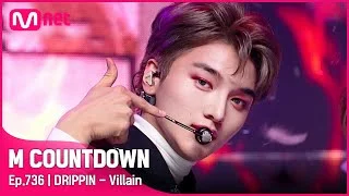 '최초 공개' 新 세계관 확장 'DRIPPIN(드리핀)'의 'Villain' 무대 #엠카운트다운 EP.736 | Mnet 220120 방송