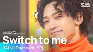 RAIN(Duet with JYP)(비(Duet with 박진영)) - Switch to me(나로 바꾸자) @인기가요 inkigayo 20210110