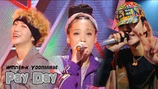 [HOT] Yoonmirae X WINNER - Pay Day, 윤미래 X 위너 - Pay Day  Music core 20180811