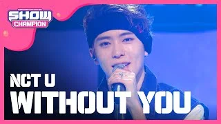(ShowChampion EP.183) NCT U - WITHOUT YOU