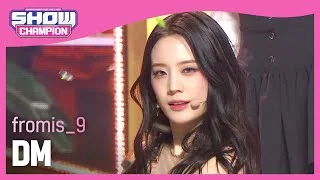 [최초 공개] fromis_9 - DM (프로미스나인 - 디엠) | Show Champion | EP.421