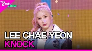 LEE CHAE YEON, KNOCK (이채연, KNOCK) [THE SHOW 230418]