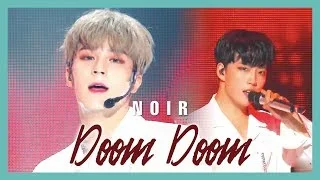 [HOT] NOIR - Doom Doom, 느와르 - 둠둠  Show Music core 20190615