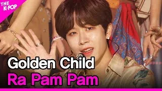 Golden Child, Ra Pam Pam (골든차일드, Ra Pam Pam) [THE SHOW 210817]