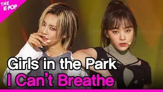 Girls in the Park, I Can’t Breathe (공원소녀, I Can’t Breathe) [THE SHOW 210622]