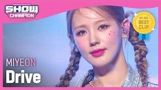 [SOLO HOT DEBUT] MIYEON((G)I-DLE) - Drive (미연 - 드라이브) | Show Champion | EP.432