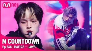 '최초 공개' 파워풀 카리스마 'BAE173'의 'JAWS' 무대 #엠카운트다운 EP.746 | Mnet 220331 방송