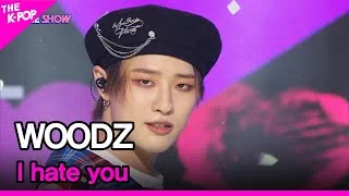 WOODZ, I hate you (조승연, 난 너 없이) [THE SHOW 220510]