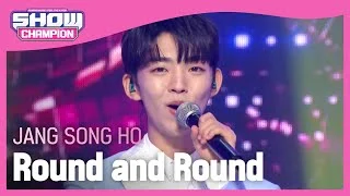 JANG SONG HO - Round and Round (장송호 - 동글동글(Prod. 전영록)(Dance Remix Ver.)) l Show Champion l EP.446