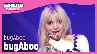 bugAboo - bugAboo (버가부 - 버가부) | Show Champion | EP.416