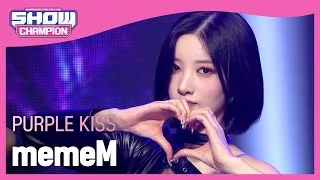 PURPLE KISS - memeM (퍼플키스 - 맴맴) | Show Champion | EP.430