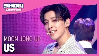 [Show Champion] 문종업 - 어스 (MOON JONG UP - US) l EP.401