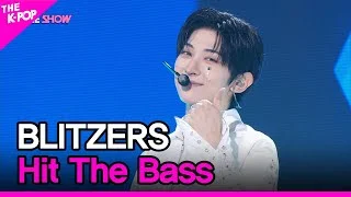 BLITZERS, Hit The Bass (블리처스, Hit The Bass) [THE SHOW 220809]