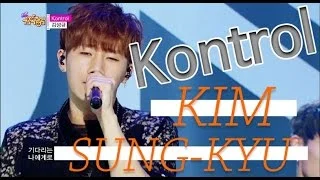 [Comeback Stage] KIM SUNGKYU - Kontrol, 김성규 - 컨트롤, Show Music core 20150516