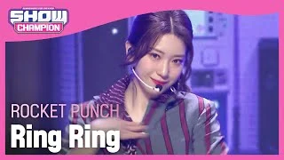 [Show Champion] [COMEBACK] 로켓펀치 - 링링 (Rocket Punch - Ring Ring) l EP.395