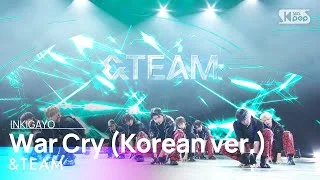 &TEAM(앤팀) - War Cry (Korean ver.) @인기가요 inkigayo 20231119