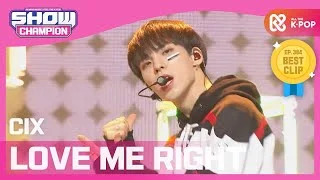 [Show Champion] [SPECIAL STAGE] 씨아이엑스 - 러브 미 라잇 (원곡:EXO) (CIX - LOVE ME RIGHT) l EP.384