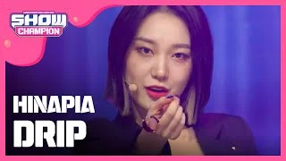 [Show Champion] 희나피아 - DRIP (HINAPIA - DRIP) l EP.338