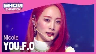 [COMEBACK] Nicole - YOU.F.O (니콜 - 유.에프.오) l Show Champion l EP.444