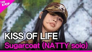 KISS OF LIFE, Sugarcoat (NATTY solo) [THE SHOW 230801]