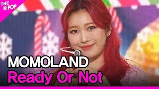 MOMOLAND, Ready Or Not (모모랜드, Ready Or Not) [THE SHOW 201215]