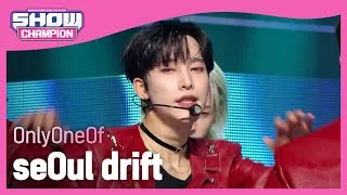 [COMEBACK] OnlyOneOf - seOul drift (온리원오브 - 서울 드리프트) l Show Champion l EP.466