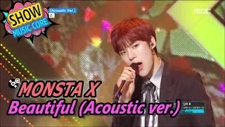 [HOT] MONSTA X - Beautiful(Acoustic ver.), 몬스타엑스 - 아름다워 Show Music core 20170513