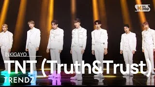 TRENDZ(트렌드지) - TNT(Truth&Trust) @인기가요 inkigayo 20220130