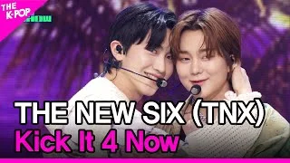 THE NEW SIX (TNX), Kick It 4 Now [THE SHOW 230627]