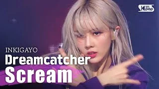 Dreamcatcher(드림캐쳐) - Scream @인기가요 inkigayo 20200308